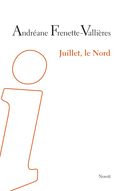 Juillet, le Nord [ancienne édition]